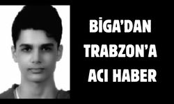 Biga’dan Trabzon’a acı haber