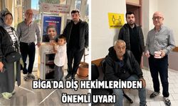Biga'da Diş hekimlerinden önemli uyarı