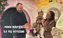 Minik İkra’nın ilk yaş heyecanı