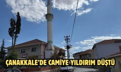 Çanakkale’de camiye yıldırım düştü