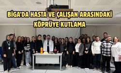 Biga’da hasta ve çalışan arasındaki köprüye kutlama