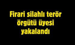 Firari silahlı terör örgütü üyesi yakalandı