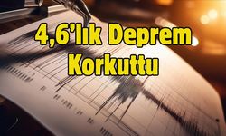 4,6’lık Deprem Korkuttu