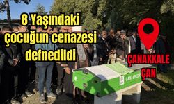 Çanakkale'de hüzünlü veda, 8 yaşındaki çocuğun cenazesi defnedildi