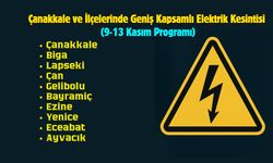 Çanakkale ve İlçelerinde Geniş Kapsamlı Elektrik Kesintisi (9-13 Kasım Programı)