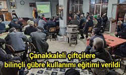 Çanakkaleli çiftçilere bilinçli gübre kullanımı eğitimi verildi