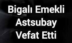 Bigalı Emekli Astsubay Vefat Etti