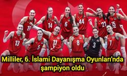 Milliler, 6. İslami Dayanışma Oyunları'nda şampiyon oldu