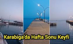 Karabiga’da Hafta Sonu Keyfi