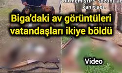 Biga'daki av görüntüleri vatandaşları ikiye böldü