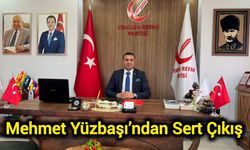 Mehmet Yüzbaşı’ndan Sert Çıkış: Kurumlarımız ve Belediyelerimiz İle Oynamayın
