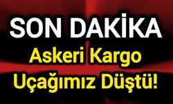 Askeri Kargo Uçağımız Düştü!