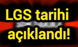 Son Dakika: LGS tarihi açıklandı!