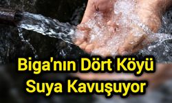 Biga'nın Dört Köyü Suya Kavuşuyor