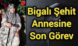 Bigalı Şehit Annesine Son Görev