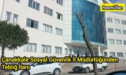 Çanakkale Sosyal Güvenlik İl Müdürlüğünden Tebliğ İlanı