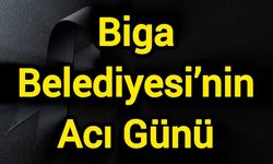Biga Belediyesi’nin Acı Günü