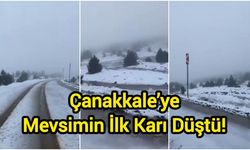 Çanakkale’ye Mevsimin İlk Karı Düştü!