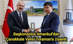 Başkonsolos Amankul'dan Çanakkale Valisi Toraman'a ziyaret