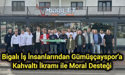 Bigalı İş İnsanlarından Gümüşçayspor’a Kahvaltı İkramı ile Moral Desteği