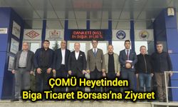 ÇOMÜ Heyetinden Biga Ticaret Borsası’na Ziyaret