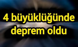 4 büyüklüğünde deprem