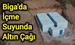 Biga'da İçme Suyunda Altın Çağı