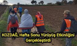 KOZDAĞ, Hafta Sonu Yürüyüş Etkinliğini Gerçekleştirdi