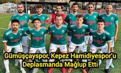 Gümüşçayspor, Kepez Hamidiyespor’u Deplasmanda Mağlup Etti