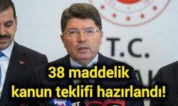 38 maddelik kanun teklifi hazırlandı!