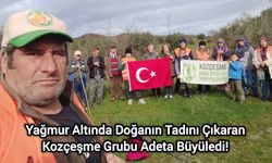 Yağmur Altında Doğanın Tadını Çıkaran Kozçeşme Grubu Adeta Büyüledi!