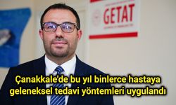 Çanakkale'de bu yıl binlerce hastaya geleneksel tedavi yöntemleri uygulandı