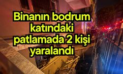 Binanın bodrum katındaki patlamada 2 kişi yaralandı