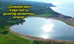 Çanakkale'deki "Kalpli Göl"ün güvenliği jandarmaya emanet (Video)