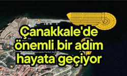 Çanakkale'de önemli bir adım hayata geçiyor