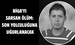Biga’yı sarsan ölüm: Son yolculuğuna uğurlanacak
