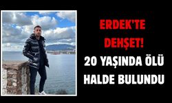 Erdek’te dehşet! 20 yaşında ölü halde bulundu