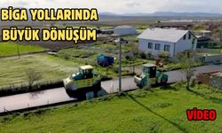 Biga yollarında büyük dönüşüm