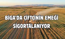 Biga’da çiftçinin emeği sigortalanıyor