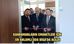 Kahramanların emanetleri için en anlamlı oda Biga’da açıldı