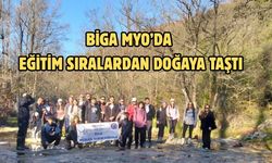 Biga MYO’da eğitim sıralardan doğaya taştı