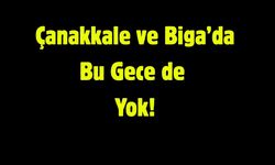 Çanakkale ve Biga’da Bu Gece de Kar Yok