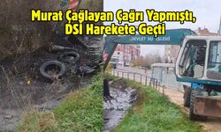 Murat Çağlayan Çağrı Yapmıştı, DSİ Harekete Geçti