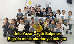 Ünlü Yazar Özgür Balpınar, Biga’da minik okurlarıyla buluştu