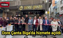 Dore Çanta Biga’da hizmete açıldı
