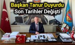 Başkan Tanur Duyurdu: Son Tarihler Değişti