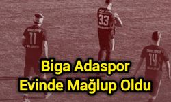 Biga Adaspor Evinde Mağlup Oldu