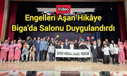 Engelleri Aşan Hikâye Biga’da Salonu Duygulandırdı