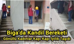 Biga’da Kandil Bereketi: Gönüllü Kadınlar Kapı Kapı İyilik Taşıdı