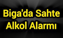 Biga'da Sahte Alkol Alarmı